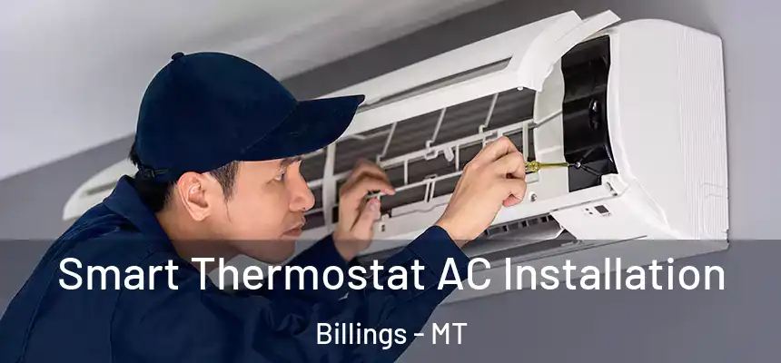  Smart Thermostat AC Installation Billings - MT