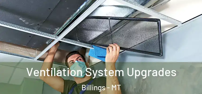 Ventilation System Upgrades Billings - MT